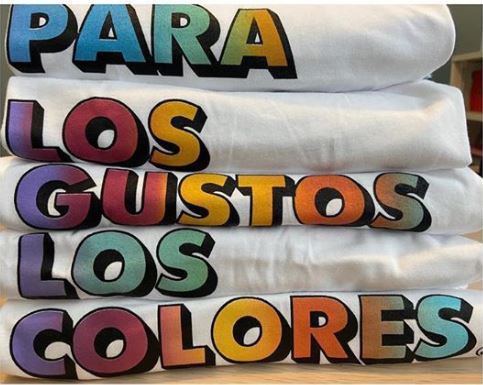 Para los Gustos los Colores T-Shirt